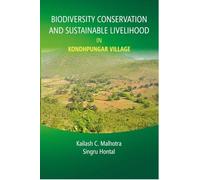 Biodiversity Conservation and Sustainable Livelihood in Kondhpungar Village