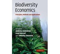 Biodiversity Economics: Principles, Methods and Applications
