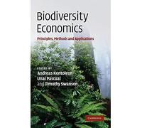 Biodiversity Economics: Principles, Methods and Applications