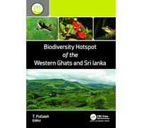 Biodiversity Hotspot of the Western Ghats and Sri Lanka (Biodiversity Hotspots of the World)