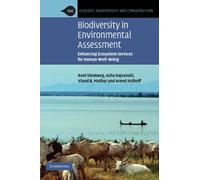 Biodiversity in Environmental Assessment: Enhancing Ecosystem Services for Human Well-Being (Ecology, Biodiversity and Conservation)
