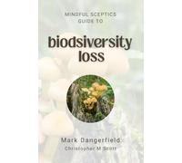 Biodiversity Loss: A Mindful Sceptic Guide