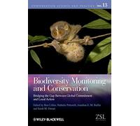 Biodiversity Monitoring and Conservation: Bridging the Gap Between Global Commitment and Local Action (Conservation Science and Practice)