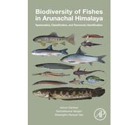 Biodiversity of Fishes in Arunachal Himalaya: Systematics, Classification, and Taxonomic Identification