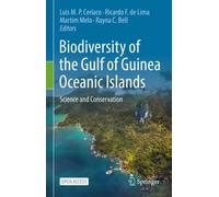 Biodiversity of the Gulf of Guinea Oceanic Islands : Science and Conservation