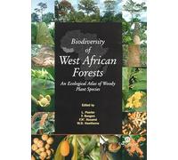 Biodiversity of West African Forests: An Ecological Atlas of Woody Plant Species (Cabi Publishing)