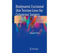 Biodynamic Excisional Skin Tension Lines for Cutaneous Surgery