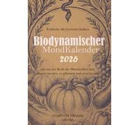 Biodynamischer Mondkalender: Entdecke alte Gartentechniken um mit der Kraft der Mondzyklen und -phasen zu säen, zu pflanzen und zu schneiden.