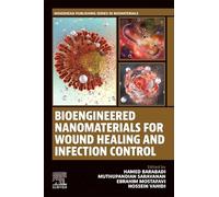 Bioengineered Nanomaterials for Wound Healing and Infection Control (Woodhead Publishing Series in Biomaterials)