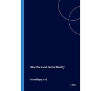 Bioethics and Social Reality: 165 (Values in Bioethics, 165)
