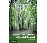 Bioethics and the Future of Stem Cell Research