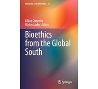 Bioethics from the Global South (Advancing Global Bioethics, 21)