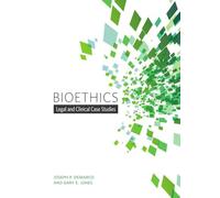 Bioethics: Legal and Clinical Case Studies