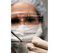 Bioética e Medicina. Aspectos de Uma Relação