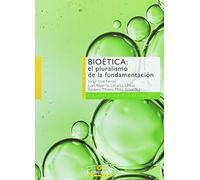 Bioética : el pluralismo de la fundamentación