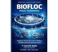 BIOFLOC FISH FARMING: A Beginner’s Step-by-Step Guide to Building a Profitable Small-Scale Aquaculture System