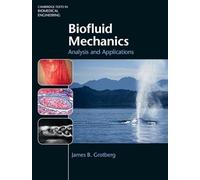 Biofluid Mechanics: Analysis and Applications (Cambridge Texts in Biomedical Engineering)