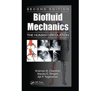 Biofluid Mechanics: The Human Circulation, Second Edition