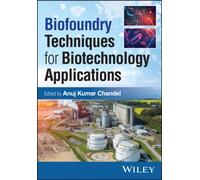Biofoundry Techniques for Biotechnology Applications