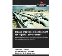 Biogas production management for regional development: Management of biogas production from household organic waste, pig manure and heavy phase glycerine
