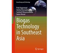 Biogas Technology in Southeast Asia (Green Energy and Technology)
