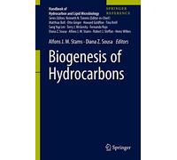 Biogenesis of Hydrocarbons (Handbook of Hydrocarbon and Lipid Microbiology)