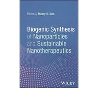 Biogenic Synthesis of Nanoparticles and Sustainable Nanotherapeutics