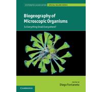Biogeography of Microscopic Organisms : Is Everything Small Everywhere?