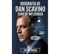 Biografía de Dan Scavino: Ecos de influencia: Cómo un asistente leal dio forma a la voz de un presidente y cambió los medios políticos para siempre