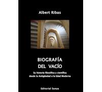 Biografía del vacío: Su historia filosófica y científica desde la Antigüedad a la Edad Moderna