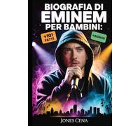 Biografia di Eminem per bambini: IL VERO SLIM SHADY: La vera storia del Dio del Rap (Marshall Bruce Mathers III) più 101 fatti sconosciuti, quiz di ... oscure dietro i suoi più grandi successi