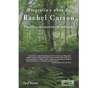 Biografía y obra de Rachel Carson : precursora del movimiento ecologista