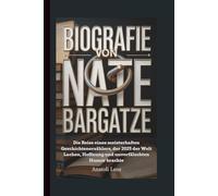 BIOGRAFIE VON NATE BARGATZE: Die Reise eines meisterhaften Geschichtenerzählers, der 2025 der Welt Lachen, Hoffnung und unverfälschten Humor brachte