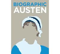 Biographic: Austen : Great Lives in Graphic Form