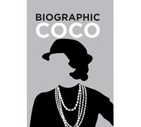 Biographic: Coco : Great Lives in Graphic Form