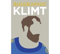Biographic: Klimt : Great Lives in Graphic Form
