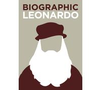Biographic: Leonardo : Great Lives in Graphic Form