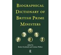 Biographical Dictionary of British Prime Ministers