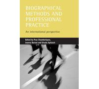 Biographical methods and professional practice: An international perspective
