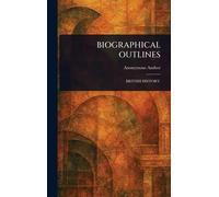 Biographical Outlines