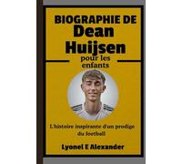 Biographie de Dean Huijsen pour les enfants: L'histoire inspirante d'un prodige du football