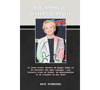 BIOGRAPHIE DE DEXTER SOL ANSELL: Le jeune acteur montant de Hunger Games et Un chevalier des sept royaumes : une histoire vraie de talent, de détermination et de croyance en ses rêves