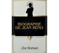 BIOGRAPHIE DE JEAN RENO: De Hollywood au cinéma français emblématique