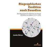 Biographisches Erzählen nach Bourdieu; Der biographische Habitus von Ewald Christian von Kleist (1715-1759)
