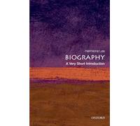 Biography: A Very Short Introduction