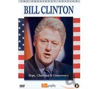 Biography: Bill Clinton: Hope, Charisma & Controversy