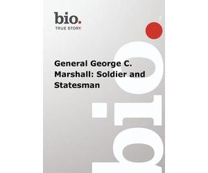 Biography -- Biography General George C. Marshall: So