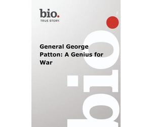 Biography -- Biography General George Patton: A Geniu
