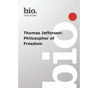 Biography -- Biography Thomas Jefferson: Philosopher