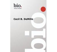 Biography - Cecil B. DeMille